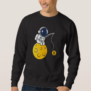 Astronaut Moon Fishing BTC Crypto Cryptocurrency B Sweatshirt