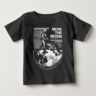 Astronaut Mows the Moon – Funny Space Maintenance Baby T-Shirt
