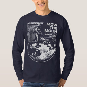 Astronaut Mows the Moon – Funny Space Maintenance T-Shirt