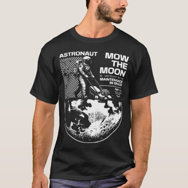 Astronaut Mows the Moon – Funny Space Maintenance T-Shirt (Front)