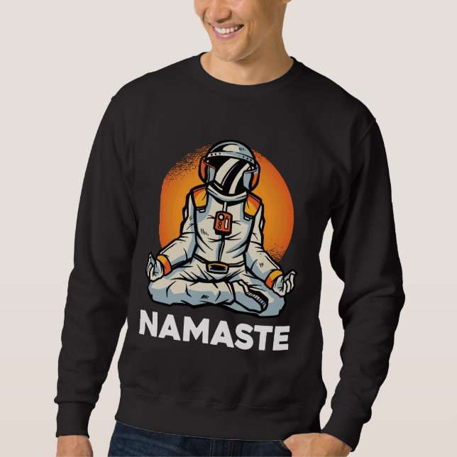 Astronaut Namaste Sweatshirt (Front)