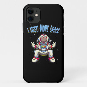 Astronaut Need More Space iPhone 11 Case