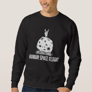 Astronaut on the moon and Mars for space friends Sweatshirt