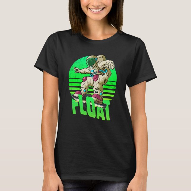 astronaut Onewheel eskate Float owner onewheel  2 T-Shirt (Front)