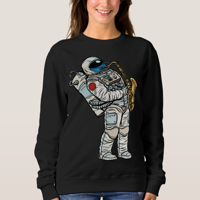 Astronaut plays saxophone in space sweatshirt (Front)