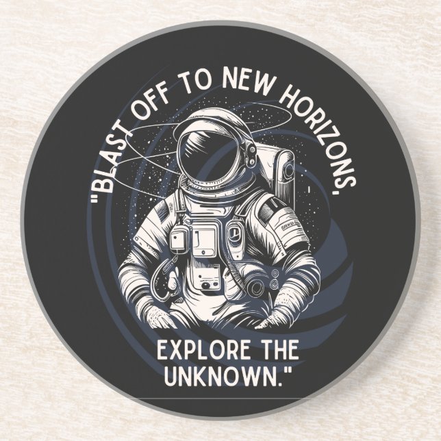 ASTRONAUT QUOTE , BLAST OFF TO NEW HORIZON COASTER (Front)