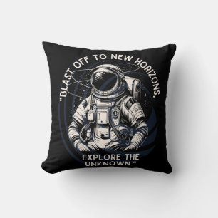 ASTRONAUT QUOTE , BLAST OFF TO NEW HORIZON CUSHION