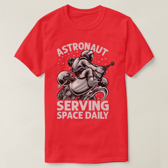 Astronaut Serving Space Daily - Funny - Planets -  T-Shirt (Design Front)
