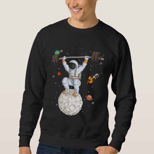 Astronaut Space Weightlifting Fitness Gym Workout  Sweatshirt (Front)
