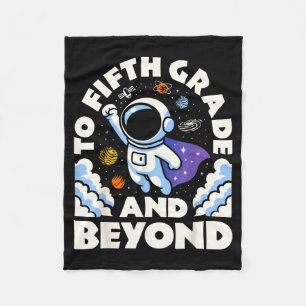 Astronaut To Fifth Grade And Beyond Funny 5th Back Fleece Blanket