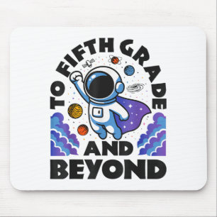 Astronaut To Fifth Grade And Beyond Funny 5th Back Mouse Pad