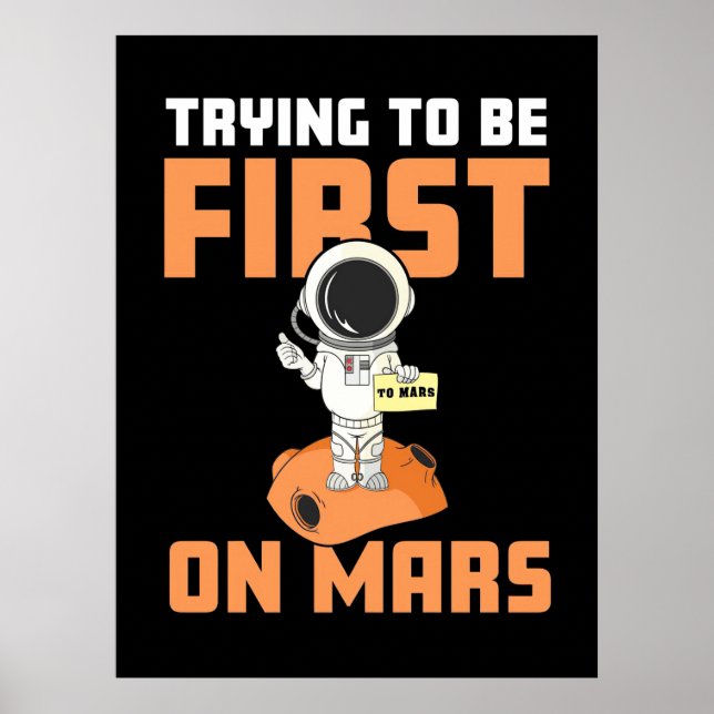 Astronaut Trying To Be First On Mars Poster (Front)
