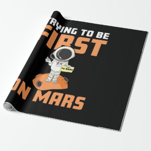 Astronaut Trying To Be First On Mars Wrapping Paper