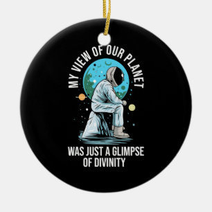 Astronaut View Of Our Planet Ceramic Ornament