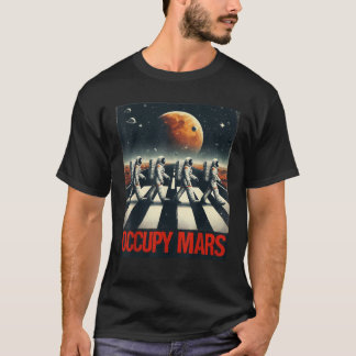 Astronauts Walking on Mars Occupy Mars T-Shirt