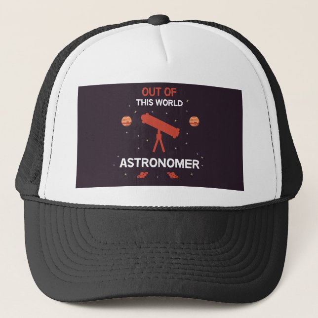 Astronomer | Astronomy | Astrophysicists | Stars T Trucker Hat (Front)