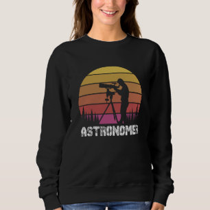 Astronomer Telescope Astronomy Science Planets  1 Sweatshirt