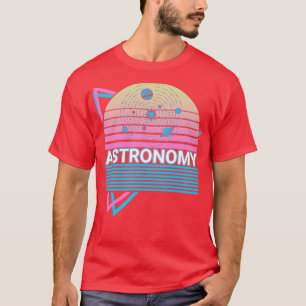 Astronomy Astronomer Solar System Gift T-Shirt