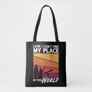 Astronomy Look I Can't Find Space Stars Universe Tote Bag