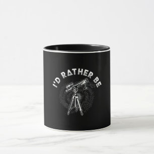 Astronomy Lover I'd Rather Be Space Stars Universe Mug