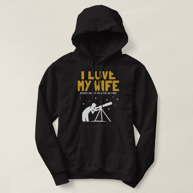 Astronomy Lover Mens I love my Wife Astronomy Cosm Hoodie (Design Front)
