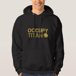 Astronomy Lover Occupy Titan Saturn Moon Solar Sys Hoodie