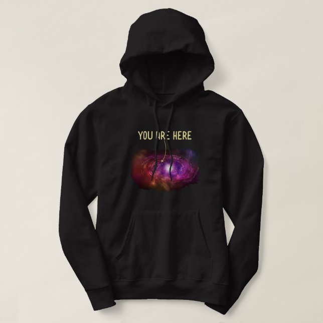 Astronomy Lover You Are Here Milky Way Galaxy Astr Hoodie (Design Front)