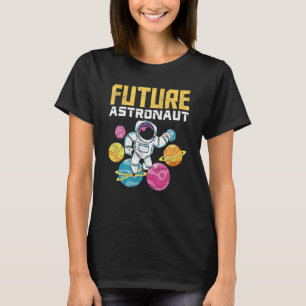 Astronomy Science Outer Space Planets Future Astro T-Shirt
