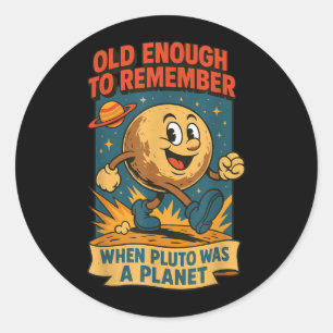 Astronomy Space Funny Planet Classic Round Sticker