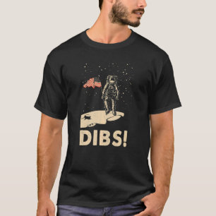 Astronomy Space Usa Flag Astronaut Moon Dibs T-Shirt
