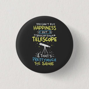 Astronomy - You Can't Buy Happiness 3 Cm Round Badge