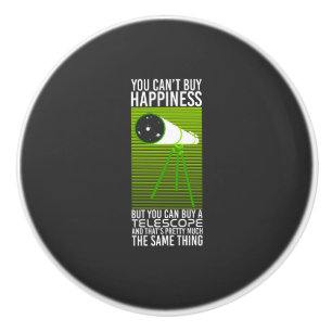 Astronomy - You Can't Buy Happiness Ceramic Knob
