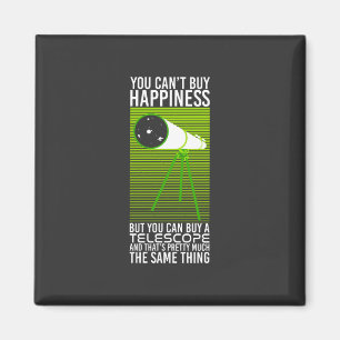 Astronomy - You Can't Buy Happiness Magnet