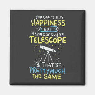 Astronomy - You Can't Buy Happiness Magnet