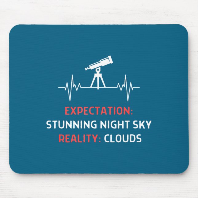 Astrophotography Quote Expectation Night Sky Cloud Mouse Pad (Front)