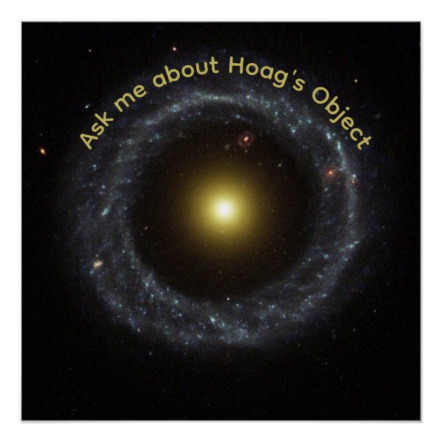 Astrophysicist Ask Me About Hoag's Object Poster (Front)