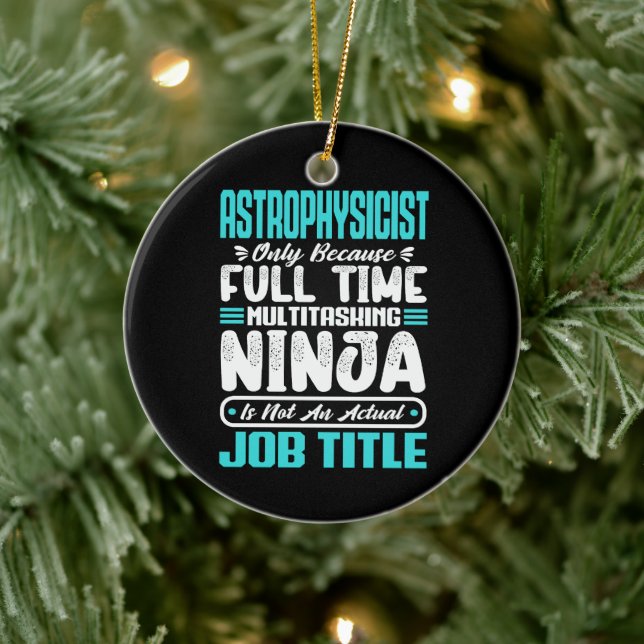 Astrophysicist Multitasker Space Science job Skill Ceramic Ornament (Tree)