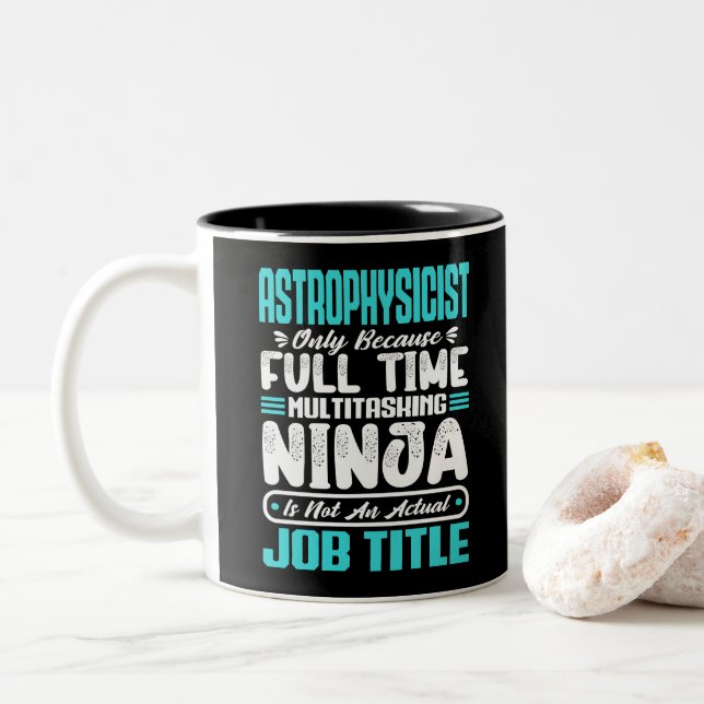 Astrophysicist Multitasker Space Science job Skill Two-Tone Coffee Mug (With Donut)