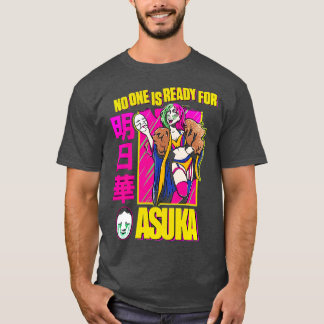 Asuka No One Is Ready For Asuka T-Shirt