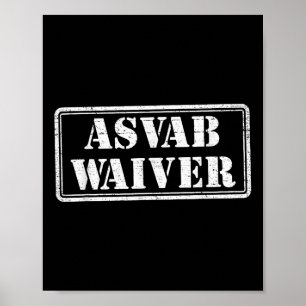 Asvab Waiver Military Veteran Humour Funny Asvab W Poster