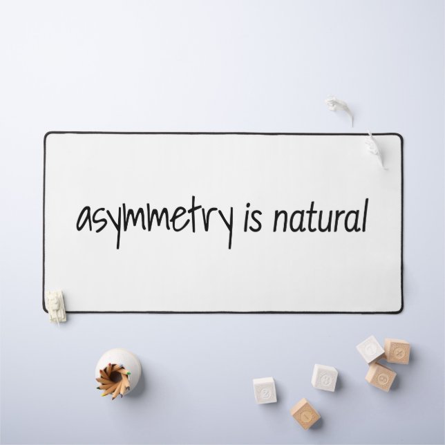 Asymmetry Is Natural Desk Mat (Kids Table)