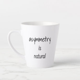 Asymmetry is Natural Latte Mug