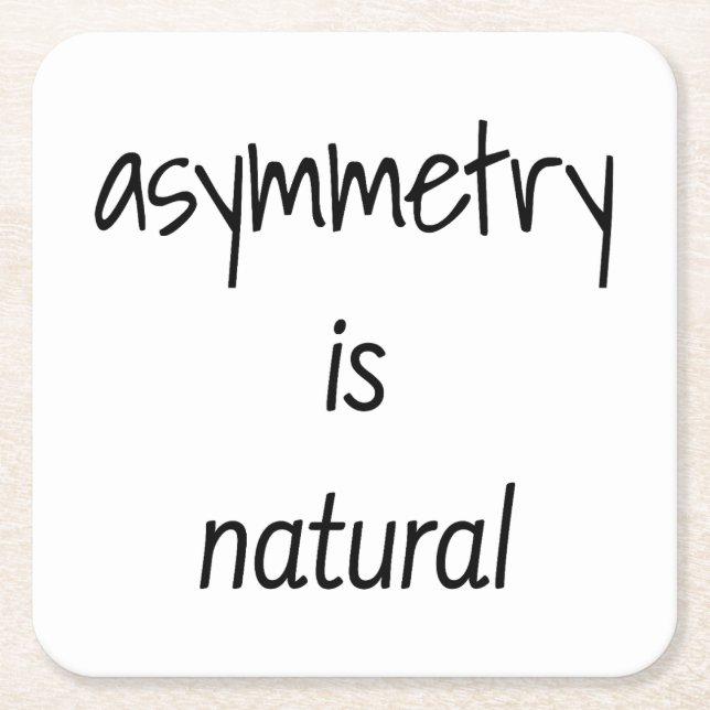 Asymmetry Is Natural Paper Coaster (Front)
