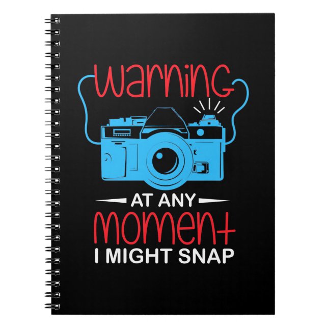 At Any Moment Photographer Might Snap Notebook (Front)