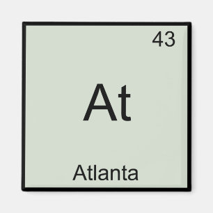 At - Atlanta City Chemistry Element Symbol T-Shirt Magnet