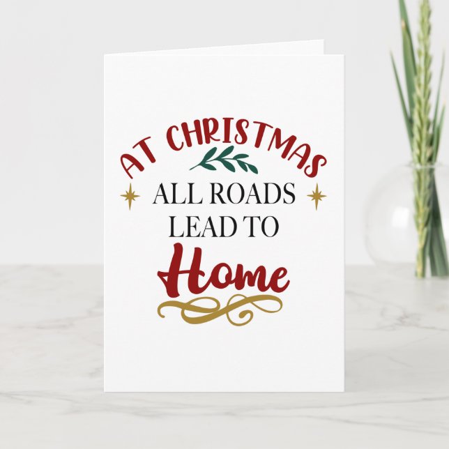 At Christmas All Roads Lead to Home Card (Front)