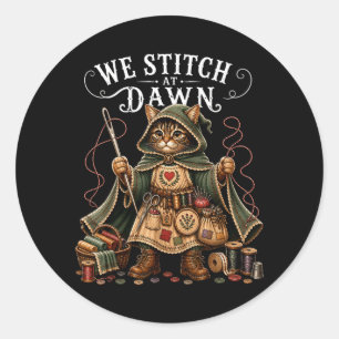 At Dawn Funny Sewing Quilting Cat Lover Girl Cute Classic Round Sticker