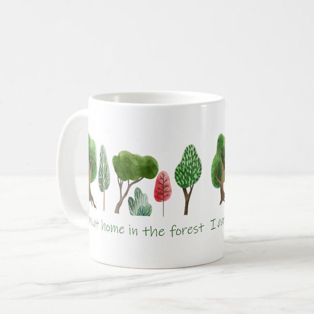 At Home in the Forest Inspirational Quote  Coffee Mug (Front Left)