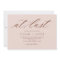 At Last EDITABLE COLOR Modern Wedding Invitation