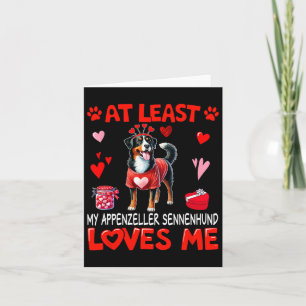 At Least Appenzeller Sennenhund Loving Me Valentin Card